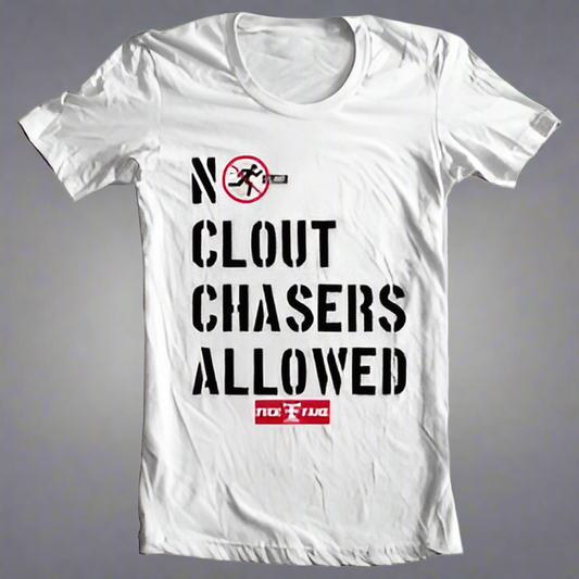 NO Clout Chasers Tee